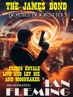 cover image of The James Bond Box Set. Books 1 to 3. Illustrated